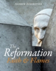 Image for The Reformation  : faith and flames