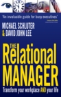 Image for The relational manager  : transform your workplace and your life