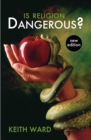 Image for Is Religion Dangerous?