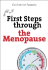 Image for First Steps Through the Menopause