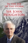 Image for In the eye of the storm  : the autobiography of Sir John Houghton