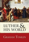 Image for Luther and his World