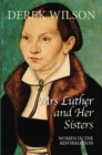 Image for Mrs Luther and her sisters  : women in the Reformation