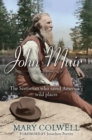 Image for John Muir  : the Scotsman who saved America&#39;s wild places