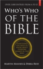 Image for Who&#39;s who of the Bible: everything you need to know about everyone named in the Bible
