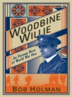 Image for Woodbine Willie: an unsung hero of World War One