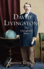 Image for David Livingstone: the unexplored story