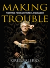 Image for Making trouble: fighting for fair trade jewellery