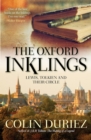 Image for The Oxford Inklings: Lewis, Tolkien and their circle