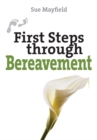 Image for First steps through bereavement
