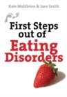 Image for First steps out of eating disorders