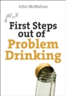 Image for First steps out of problem drinking