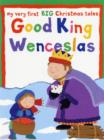 Image for Good King Wenceslas : My Very First BIG Christmas Stories