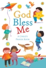 Image for God bless me  : a child&#39;s book of prayers