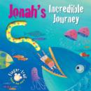 Image for Jonah&#39;s Incredible Journey