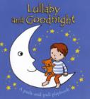 Image for Lullaby and goodnight  : a push-and-pull playbook