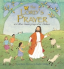 Image for The Lord&#39;s Prayer  : and other classic prayers for children