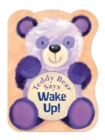 Image for Teddy Bear Says Wake Up!