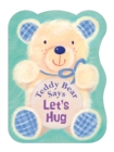 Image for Teddy Bear Says Let&#39;s Hug