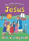 Image for My Look and Point Story of Jesus Stick-a-Story Book