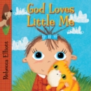 Image for God Loves Little Me