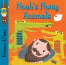 Image for Noah&#39;s Noisy Animals