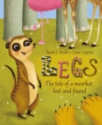 Image for Legs  : the tale of a meerkat lost and found
