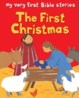 Image for The First Christmas: My Very First Bible Stories