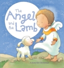 Image for The Angel and the Lamb : A story for Christmas