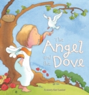 Image for The Angel and the Dove : A story for Easter