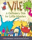 Image for Vile : A Cautionary Tale for Little Monsters