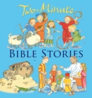 Image for Two-Minute Bible Stories: Fun, Fast-Paced Tales for Tinies