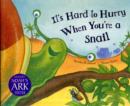 Image for It&#39;s Hard to Hurry When You&#39;re a Snail