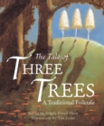 Image for The tale of three trees  : a traditional folktale