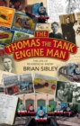 Image for The Thomas the Tank Engine man: the life of Reverend W. Awdry