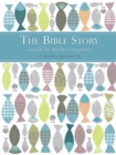 Image for The Bible story retold in twelve chapters