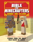 Image for The Unofficial Bible for Minecrafters: Heroes and Villains