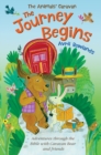 Image for The journey begins  : a journey through the Bible with caravan bear and friends