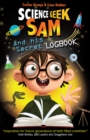 Image for Science geek Sam and his secret logbook