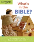 Image for What&#39;s in the Bible?  : an introduction to the book of the Christian faith