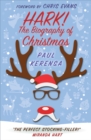 Image for Hark!  : the biography of Christmas