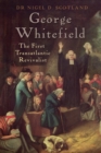 Image for George Whitefield  : the first transatlantic revivalist