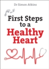 Image for First Steps to a Healthy Heart