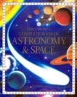 Image for The Usborne complete book of astronomy &amp; space