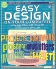 Image for Easy design on your computer  : using only Microsoft Word 97 or Microsoft Office 97