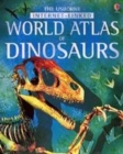 Image for The Usborne internet-linked world atlas of dinosaurs