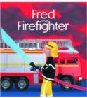 Image for FRED THE FIRE-FIGHTER