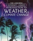 Image for The Usborne Internet-linked introduction to weather &amp; climate change