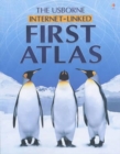 Image for The Usborne Internet-Linked First Atlas