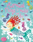 Image for Mermaid Things to Make and Do